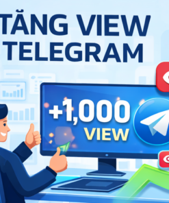 Dịch Vụ Buff View Telegram – Tăng Lượt Xem Bài Đăng Nhanh Chóng