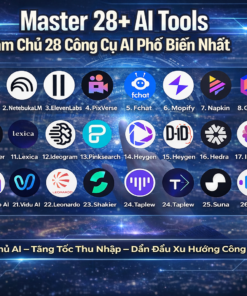 Master 28+ AI Tools - Làm Chủ 28 Công Cụ AI Phổ Biến Nhất