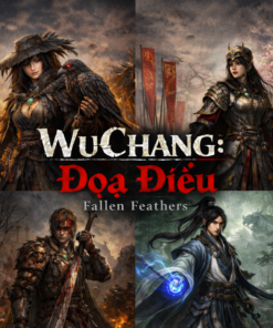 Wuchang: Fallen Feathers Việt Hoá – Đồ Hoạ Đẹp, Gameplay Khó