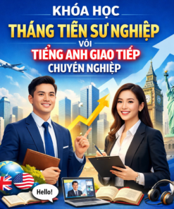 Khóa học phát triển sự nghiệp với kỹ năng giao tiếp tiếng Anh chuyên nghiệp