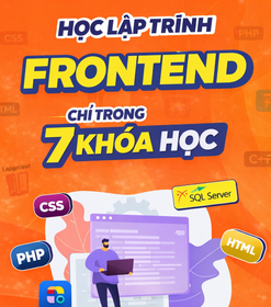 Combo 7 Khóa Học Frontend Từ Cơ Bản Đến Nâng Cao – Lộ Trình Lập Trình Web Thực Chiến