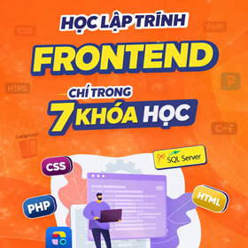 Combo 7 Khóa Học Frontend Từ Cơ Bản Đến Nâng Cao – Lộ Trình Lập Trình Web Thực Chiến