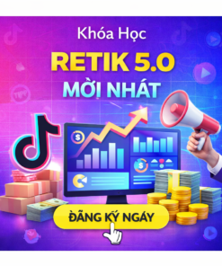 Khóa Học RETIK 5.0 Mới Nhất