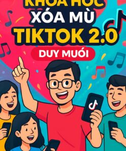 Làm Chủ TikTok 2026: Xây Kênh Nhanh – Lên Xu Hướng Dễ Dàng Cùng Duy Muối