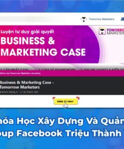 Khóa Học Xây Dựng Và Quản Trị Group Facebook Triệu Thành Viên