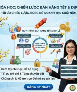 Khóa Học Chiến Lược Bán Hàng Dịp Lễ Tết – Bứt Phá Doanh Thu Trong Mùa Cao Điểm