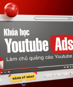 Khóa Học Youtube Ads – Làm Chủ Quảng Cáo Youtube Hiệu Quả