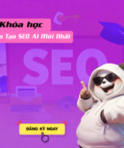 Khoá Học SEO AI Mới Nhất – Lộ Trình Tinh Gọn Doanh Nghiệp