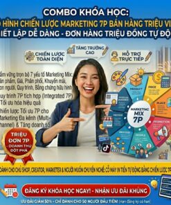 Khóa Học Chiến Lược Marketing 7P – Xây Dựng Hệ Thống Bán Hàng Toàn Diện & Tăng Trưởng Bền Vững