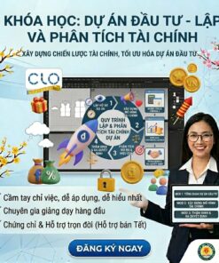 Khóa Học Dự Án Đầu Tư – Lập & Phân Tích Tài Chính Từ Cơ Bản Đến Thực Chiến